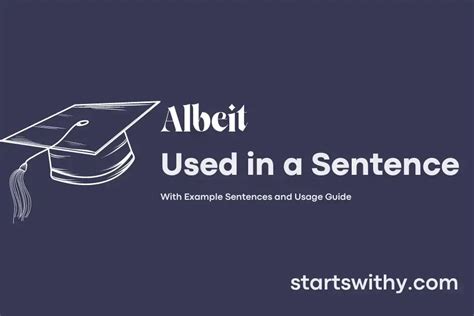 ALBEIT in a Sentence Examples: 21 Ways to Use Albeit.